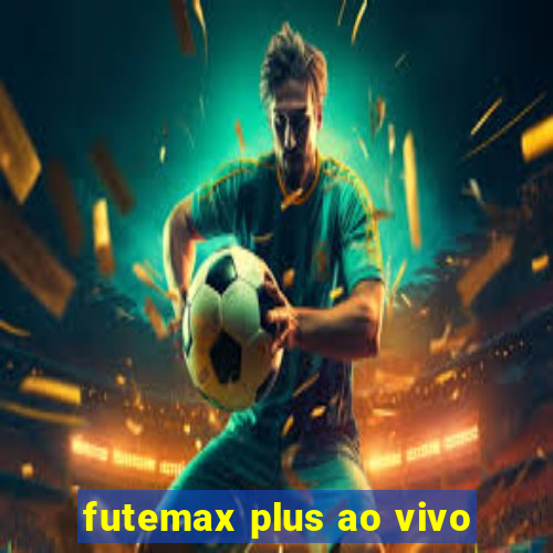 futemax plus ao vivo